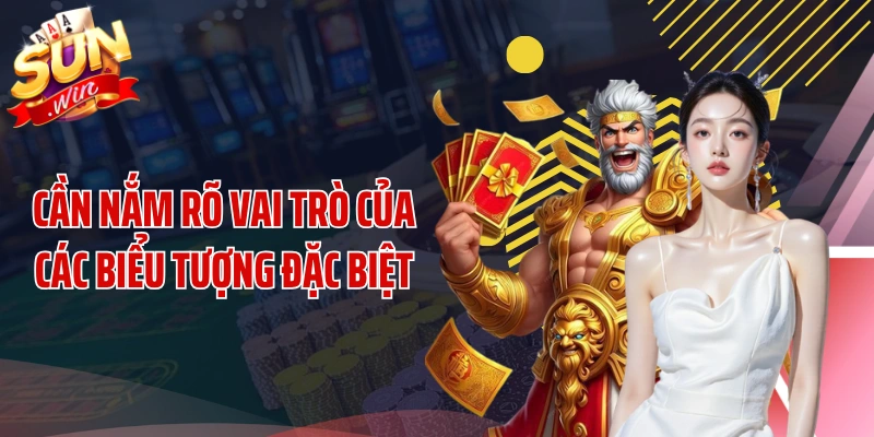 Cần nắm rõ vai trò của các biểu tượng đặc biệt