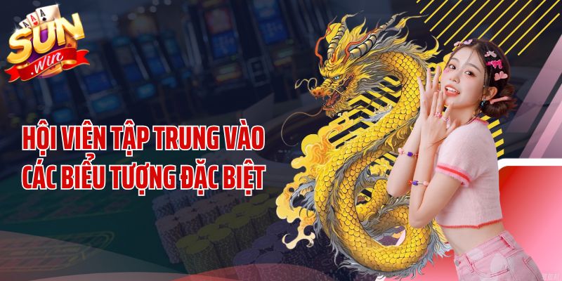 Hội viên tập trung vào các biểu tượng đặc biệt