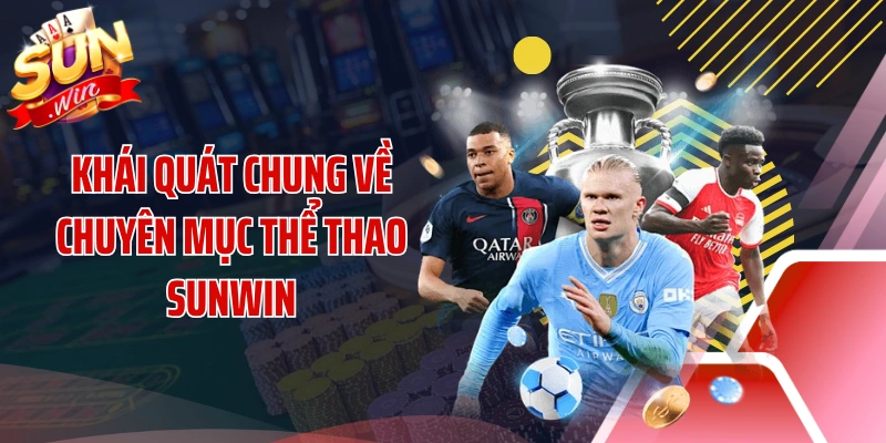 Khái quát chung về chuyên mục thể thao SUNWIN