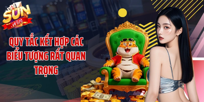 Quy tắc kết hợp các biểu tượng rất quan trọng