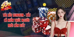Tài Xỉu SUNWIN - Tất Cả Kiến Thức Người Mới Cần Biết 