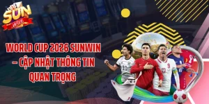World Cup 2026 SUNWIN – Cập Nhật Thông Tin Quan Trọng 